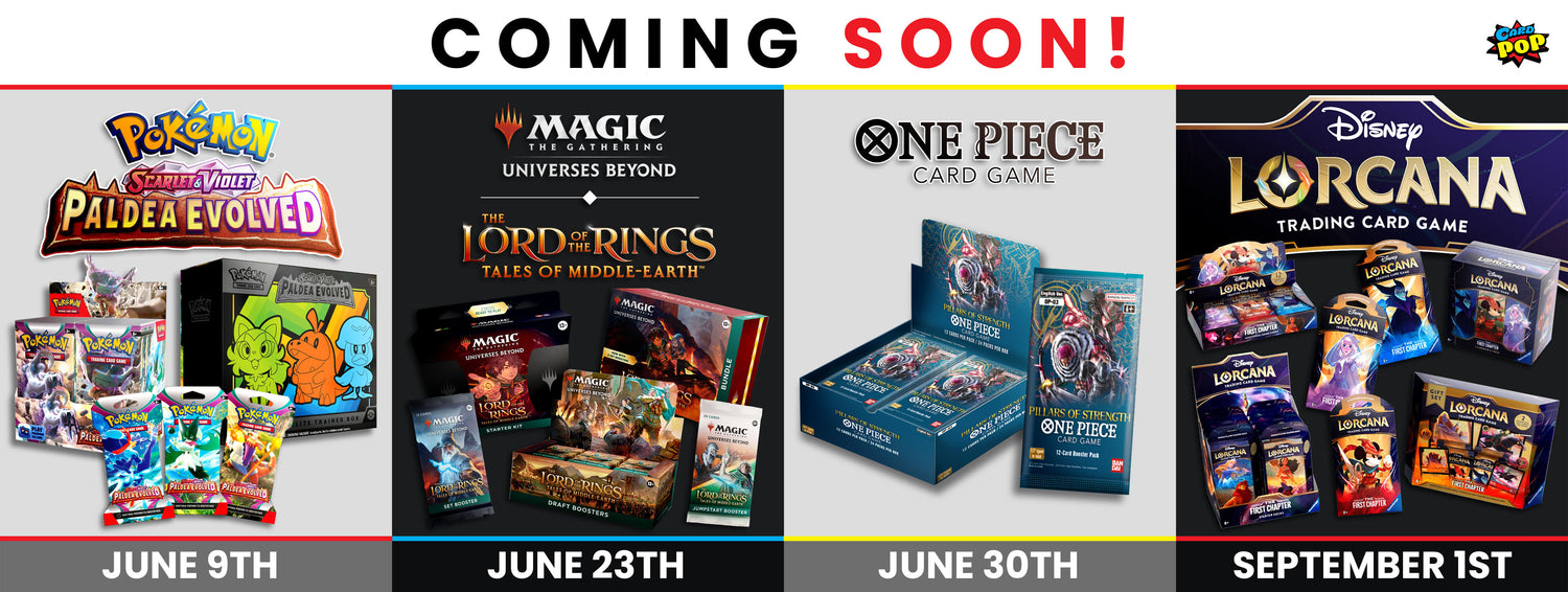 Card Pop coming soon pokemon paldea, magic the gathering lord of the rings, one piece card game, disney lorcana card game banner
